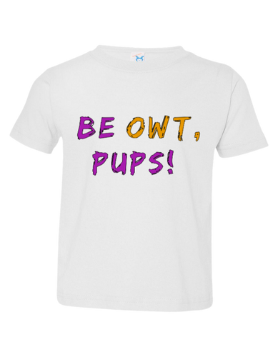 Be Owt, Pups! 9T