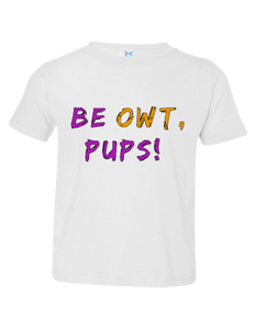 Be Owt, Pups! 9T