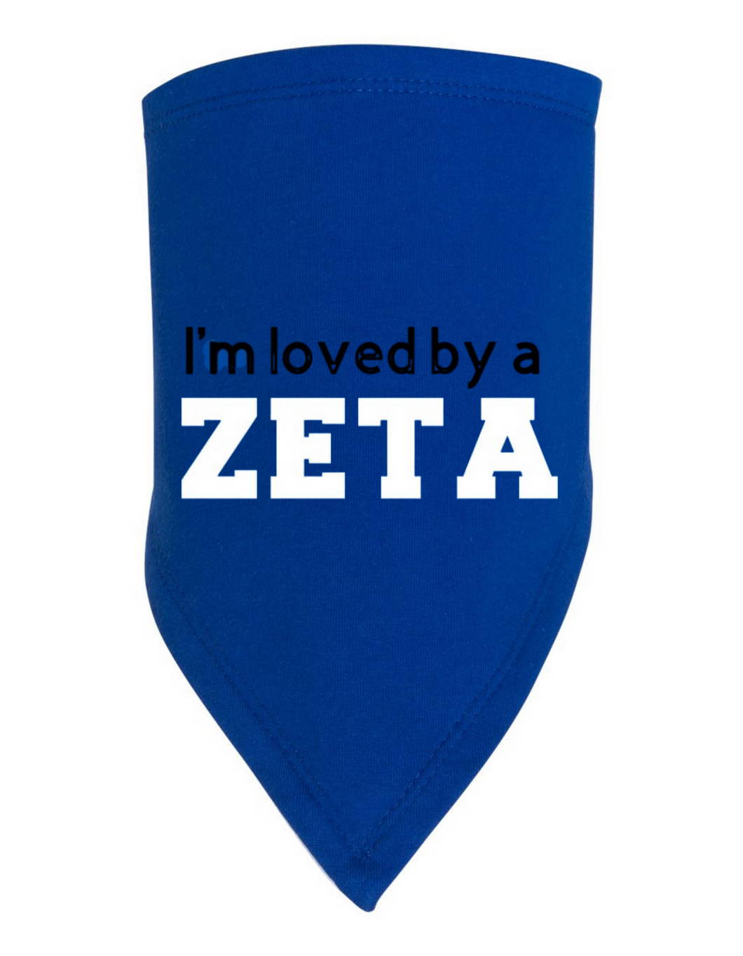 I'm Loved by a Zeta Bib
