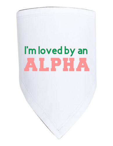 I'm Loved by an Alpha (Woman) Bib