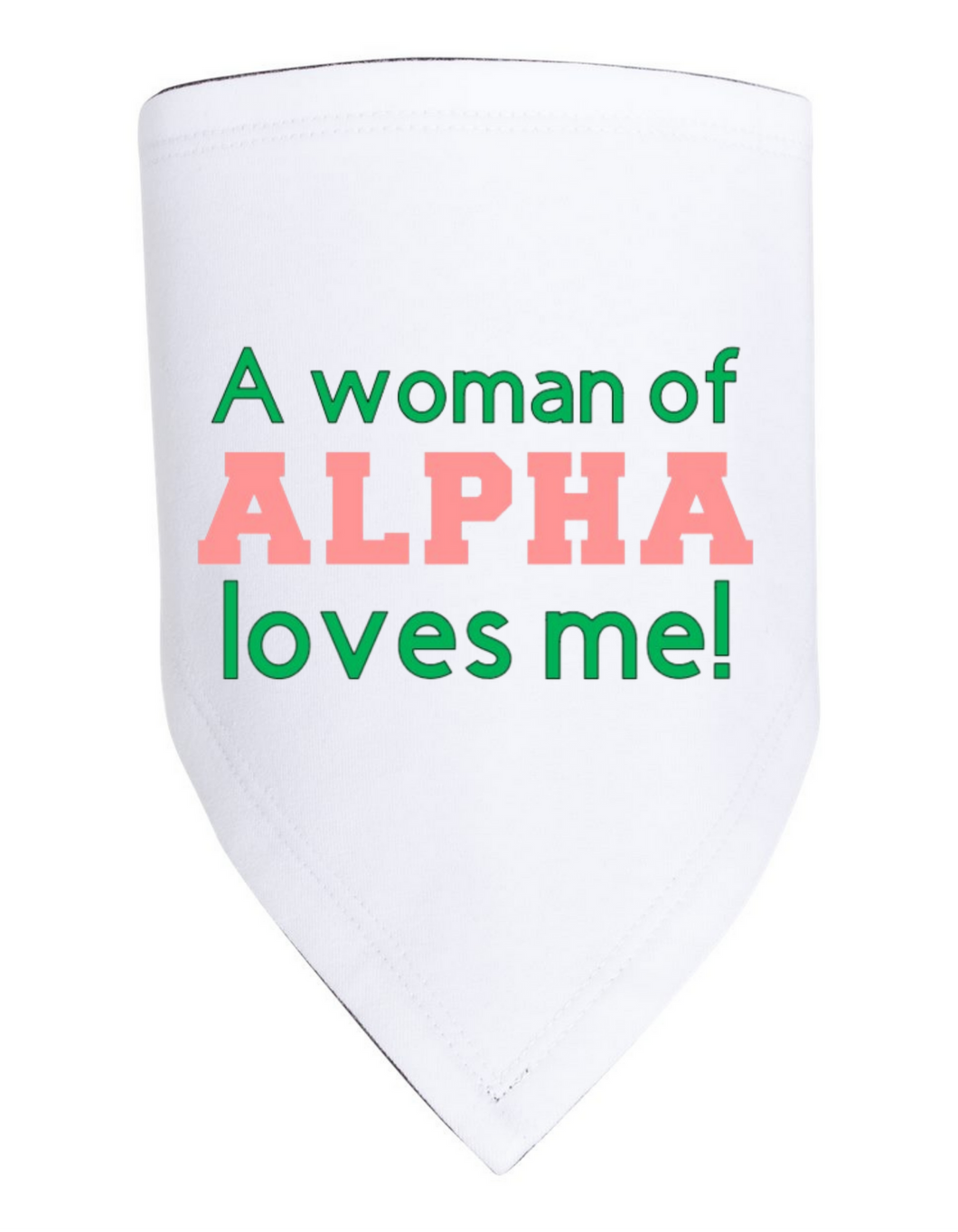 A Woman of Alpha Loves Me Bib